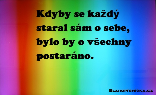 Kdyby se každý staral sám o sebe